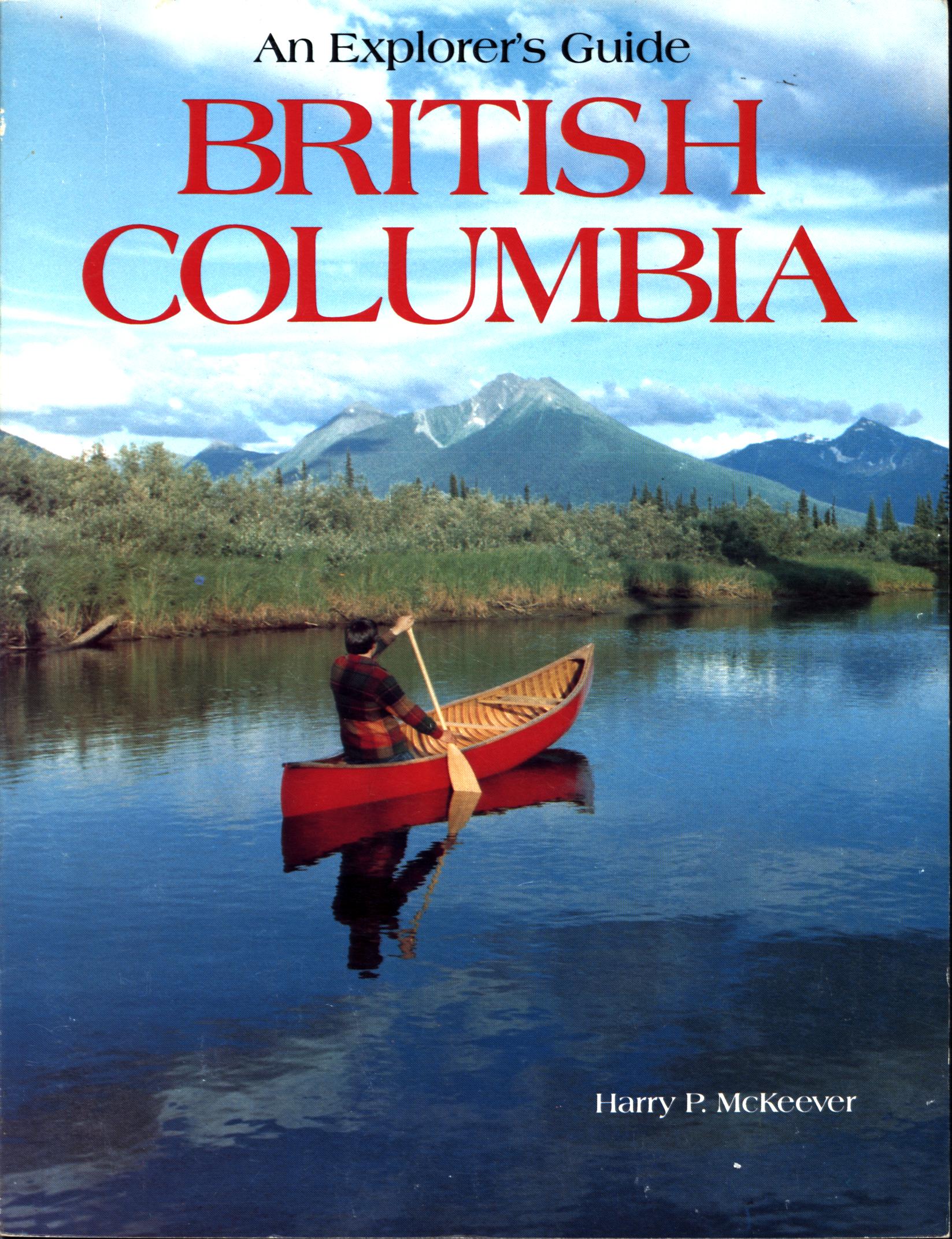 BRITISH COLUMBIA: an explorer's guide. 